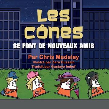 portada Les Cônes se font de nouveaux amis (en Francés)