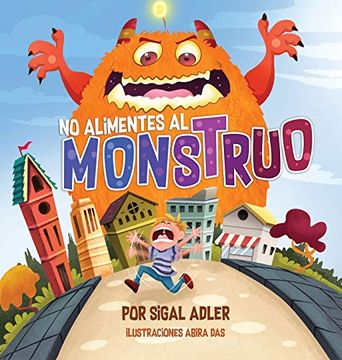 portada No Alimentes al Monstruo: Cuentos Infantiles con Valores (in Spanish)