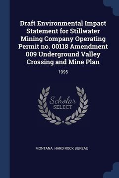 portada Draft Environmental Impact Statement for Stillwater Mining Company Operating Permit no. 00118 Amendment 009 Underground Valley Crossing and Mine Plan: (en Inglés)