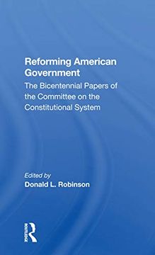 portada Reforming American Government: The Bicentennial Papers of the Committee on the Constitutional System 