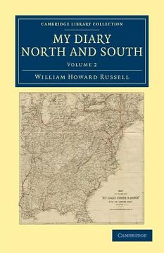 portada My Diary North and South 2 Volume Set: My Diary North and South - Volume 2 (Cambridge Library Collection - North American History) 