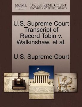 portada u.s. supreme court transcript of record tobin v. walkinshaw, et al. (in English)