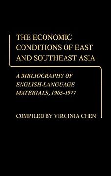 portada the economic conditions of east and southeast asia: a bibliography of english-language materials, 1965-1977 (en Inglés)
