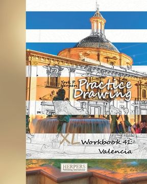 portada Practice Drawing - XL Workbook 41: Valencia (en Inglés)