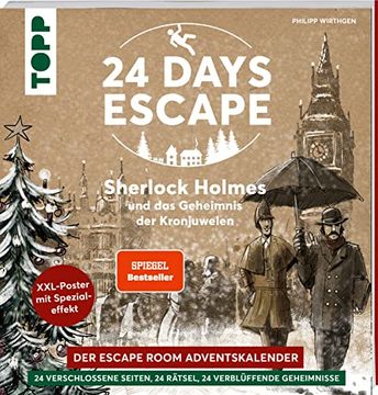 portada 24 Days Escape - der Escape Room Adventskalender: Sherlock Holmes und das Geheimnis der Kronjuwelen: 24 Verschlossene Rtselseiten und Xxl-Poster mit Spezialeffekt. Das Escape Adventskalenderbuch! (en Alemán)