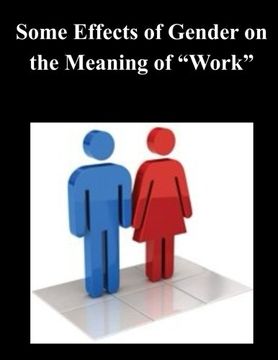 portada Some Effects of Gender on the Meaning of "Work"