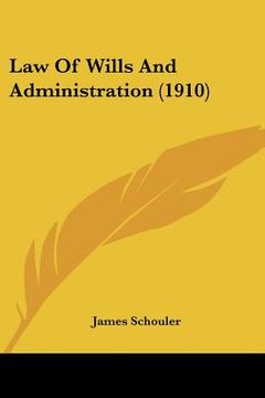 portada law of wills and administration (1910) (en Inglés)
