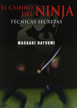 portada Camino Ninja Tecnicas Secretas Shinden Ediciones (in Spanish)