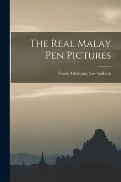 portada The Real Malay Pen Pictures (en Inglés)