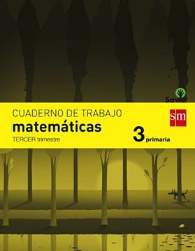portada Cuaderno de matemáticas. 3 Primaria, 3 Trimestre. Savia (in Spanish)