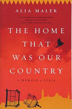 portada The Home That was our Country: A Memoir of Syria (en Inglés)