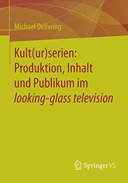 portada Kult(Ur)Serien: Produktion, Inhalt und Publikum im Looking-Glass Television 