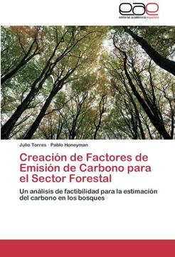 portada Creación de Factores de Emisión de Carbono para el Sector Forestal: Un análisis de factibilidad para la estimación del carbono en los bosques