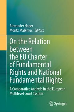 portada On the Relation Between the EU Charter of Fundamental Rights and National Fundamental Rights: A Comparative Analysis in the European Multilevel Court (en Inglés)