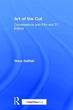 portada Art of the Cut: Conversations with Film and TV Editors (en Inglés)