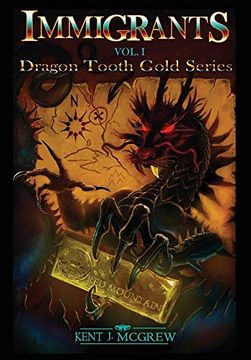 portada Immigrants: Volume i - Dragon Tooth Gold Series (in English)