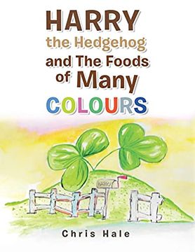 portada Harry the Hedgehog and the Foods of Many Colours (en Inglés)