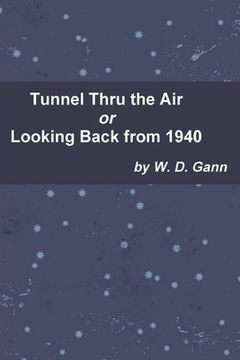 portada Tunnel Thru the Air or Looking Back from 1940 (en Inglés)