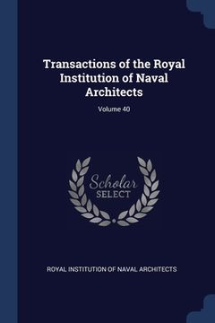 portada Transactions of the Royal Institution of Naval Architects; Volume 40