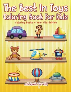 portada The Best In Toys Coloring Book For Kids - Coloring Books 4 Year Old Edition