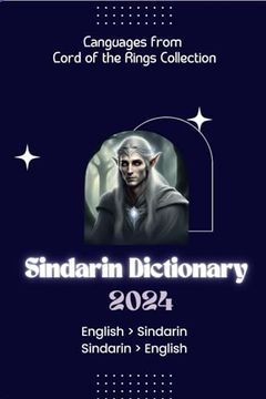 portada Sindarin Dictionary 2024: Learn Sindarin Elvish Dictionary for all levels English - Sindarin Sindarin - English (en Inglés)