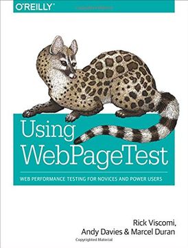 portada Using WebPageTest: Web Performance Testing for Novices and Power Users (en Inglés)