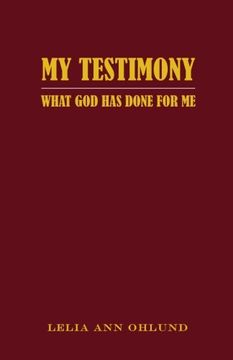 portada My Testimony: What God Has Done For Me