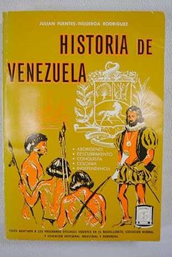 Libro Historia de Venezuela De Fuentes-Figueroa Rodríguez, Julián. -  Buscalibre