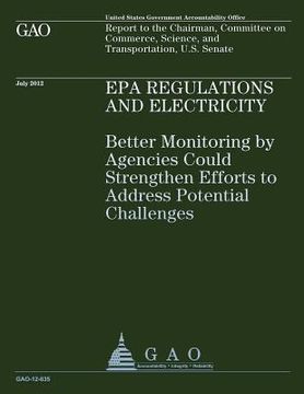 portada EPA Regulations and Electricity: Better Monitoring by Agencies Could Strengthen Efforts to Address Potential Challenges (en Inglés)