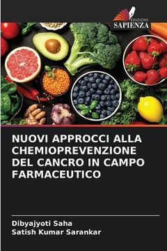 portada Nuovi Approcci Alla Chemioprevenzione del Cancro in Campo Farmaceutico (en Italiano)