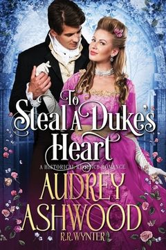 portada To Steal a Duke's Heart: A Historical Regency Romance (en Inglés)