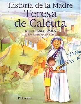 portada Historia de la Madre Teresa de Calcuta (in Spanish)