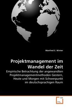 portada Projektmanagement im Wandel der Zeit: Empirische Betrachtung der angewandten Projektmanagementmethoden Gestern, Heute und Morgen mit Schwerpunkt im deutschsprachigen Raum