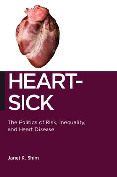 portada Heart-Sick: The Politics of Risk, Inequality, and Heart Disease (Biopolitics)