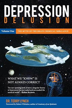 portada Depression Delusion, Volume One: The Myth of the Brain Chemical Imbalance: Volume 1 (Depression: Its True Nature) (en Inglés)