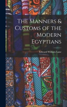 portada The Manners & Customs of the Modern Egyptians (en Inglés)