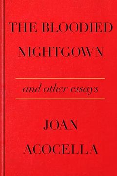 portada The Bloodied Nightgown and Other Essays (en Inglés)