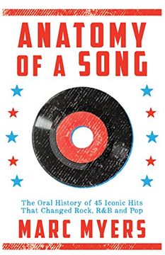 portada Anatomy of a Song: The Oral History of 45 Iconic Hits That Changed Rock, R&B and Pop (en Inglés)