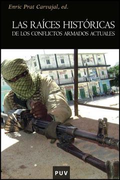 portada Las Raíces Históricas de los Conflictos Armados Actuales