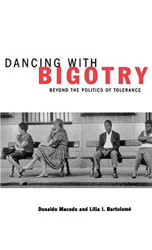 portada Dancing With Bigotry: Beyond the Politics of Tolerance (in English)