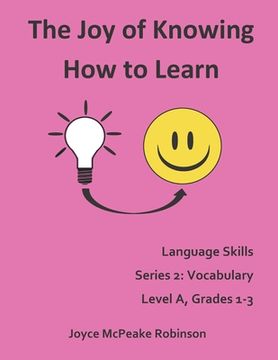 portada The Joy of Knowing How to Learn, Language Skills Series 2: Vocabulary Level 1, Grades 1-3 (en Inglés)