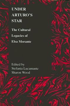 portada under arturo's star: the cultural legacies of elsa morante (en Inglés)