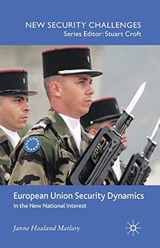 portada European Union Security Dynamics: In the new National Interest (New Security Challenges) 
