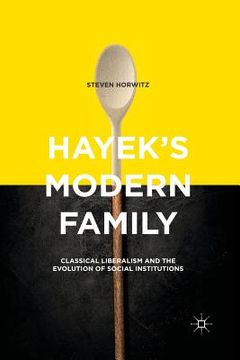 portada Hayek's Modern Family: Classical Liberalism and the Evolution of Social Institutions (en Inglés)