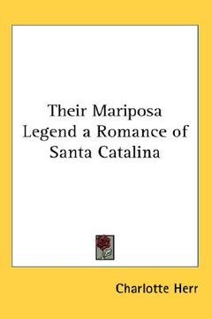 portada their mariposa legend a romance of santa catalina (en Inglés)