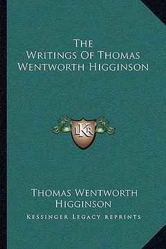portada the writings of thomas wentworth higginson (in English)