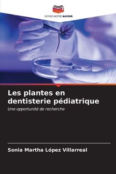portada Les plantes en dentisterie pédiatrique (en Francés)