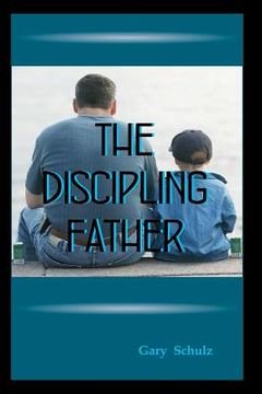 portada the discipling father (en Inglés)