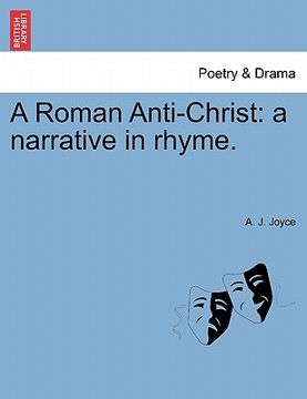 portada a roman anti-christ: a narrative in rhyme. (en Inglés)