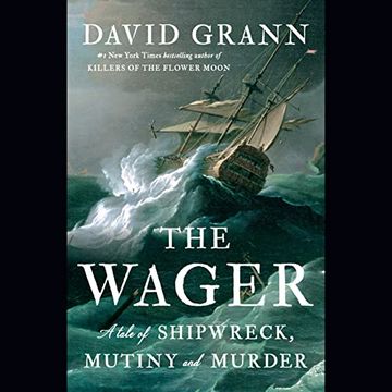 portada The Wager: A Tale of Shipwreck, Mutiny and Murder (Audiolibro) (en Inglés)